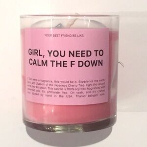 Girl You Need to Calm Down Candle